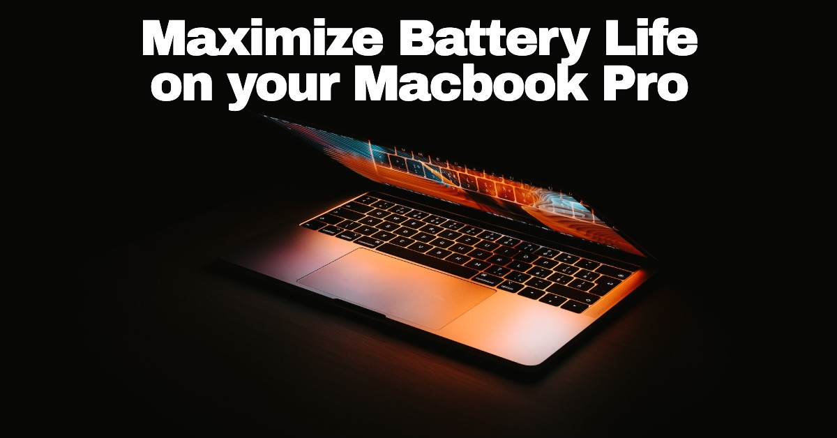 How to Maximize Battery Life on Your MacBook Pro